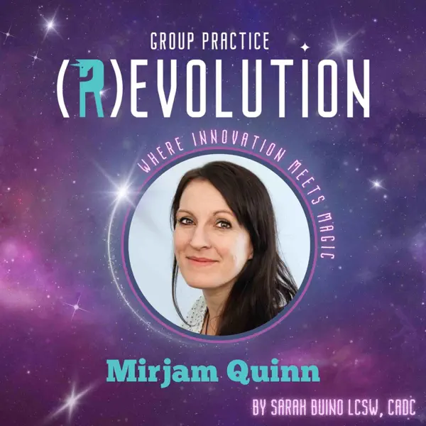 Group Practice Revolution Podcast with Mirjam Quinn featured